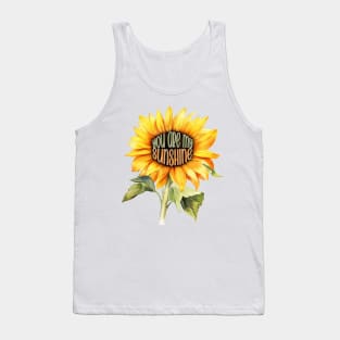 You Are My Sunshine - Sunflower Tank Top